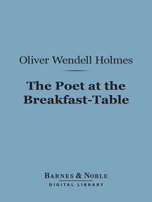 cover image of The Poet at the Breakfast-Table (Barnes & Noble Digital Library)